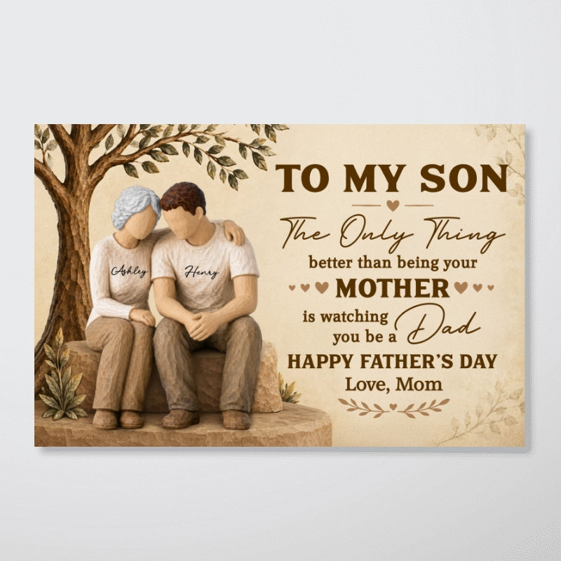 To My Son Watching You Be A Dad From Mom - Personalized Poster - Father's Day Gift For Son