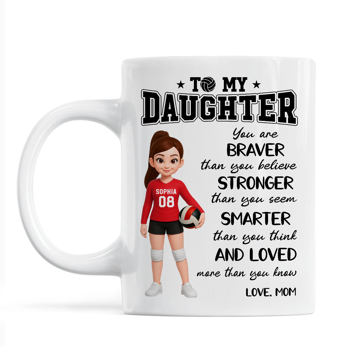 To My Daughter Granddaughter Volleyball Player You Are Braver Than You Think - Personalized Mug