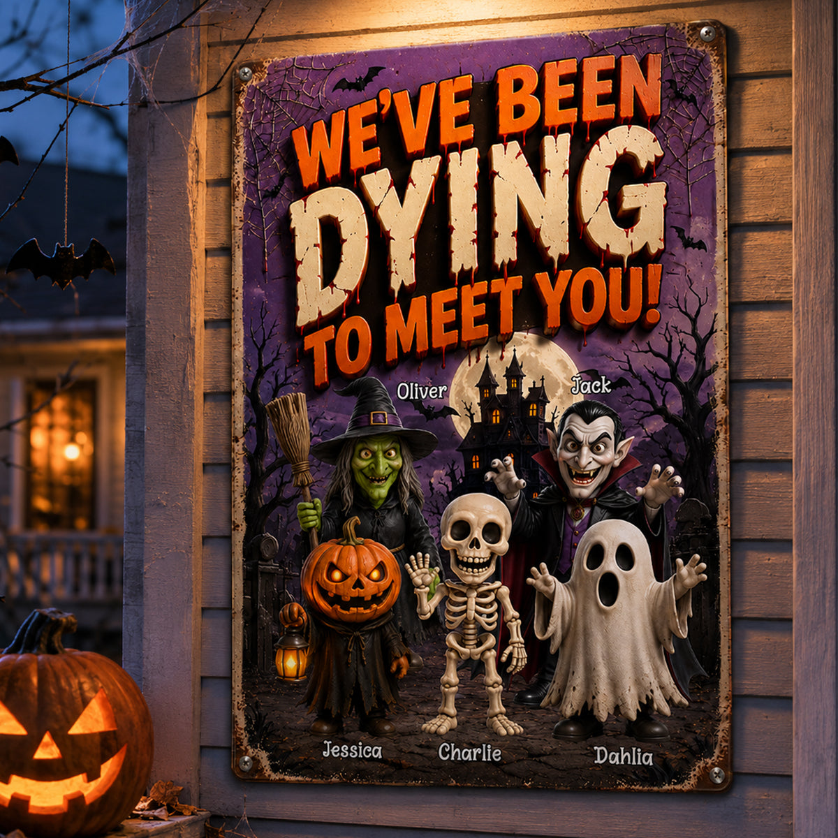 We've Been Dying To Meet You - Personalized Metal Sign - Halloween Decor Gift, Gift For Kids, Grandkids
