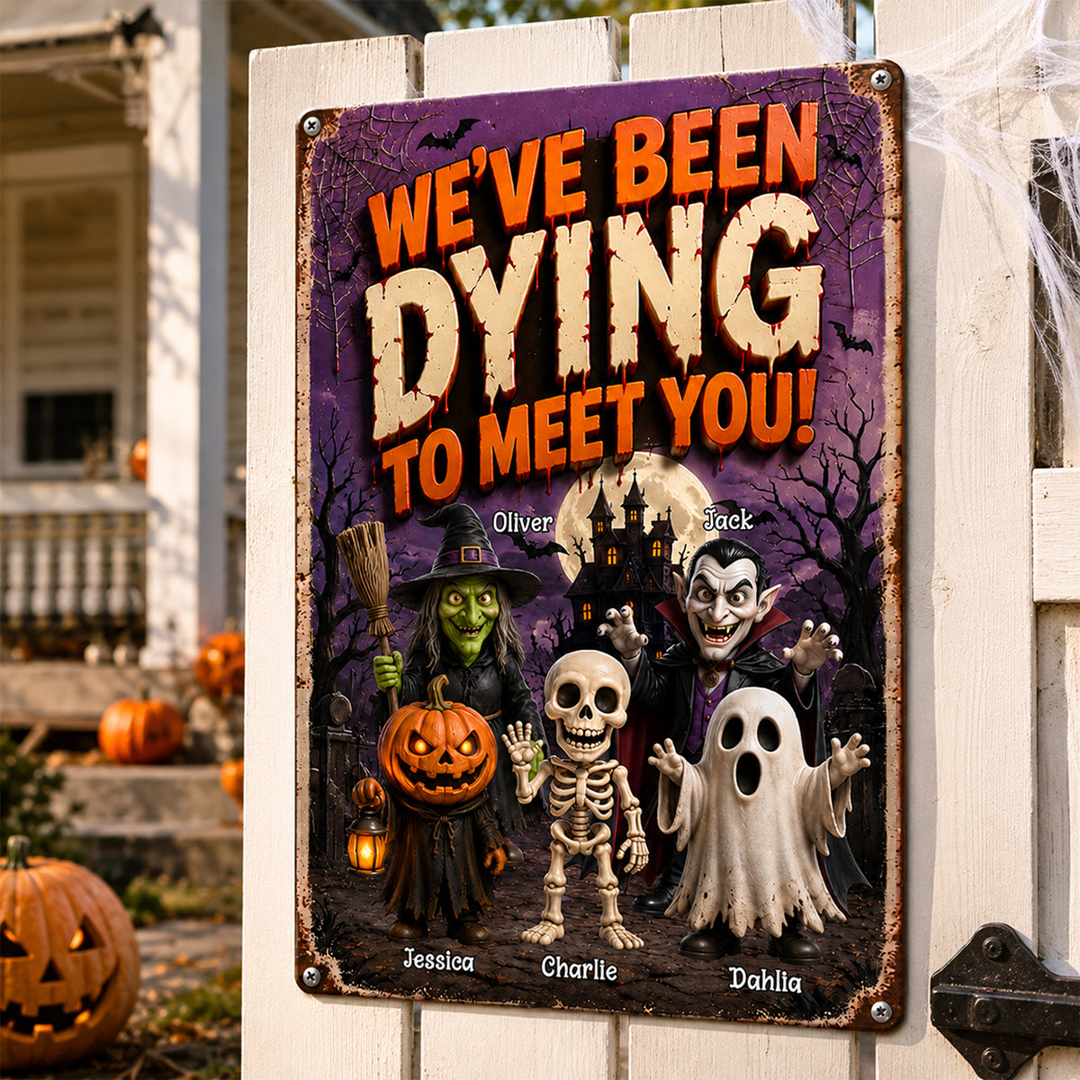 We've Been Dying To Meet You - Personalized Metal Sign - Halloween Decor Gift, Gift For Kids, Grandkids