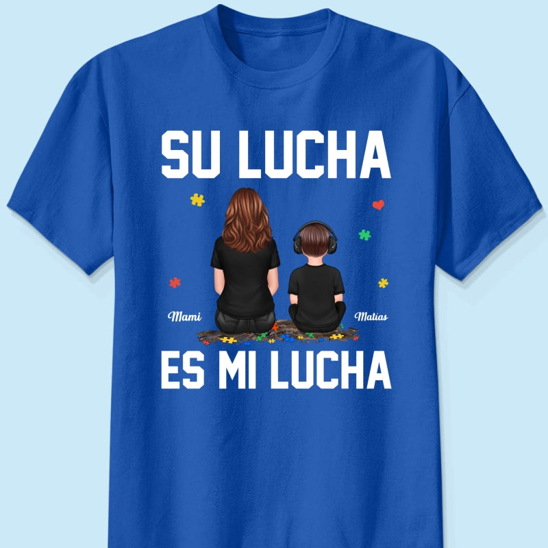 Su Lucha As Mi Lucha His Fight Is My Fight - Personalized Shirt - Autism Awareness Shirt