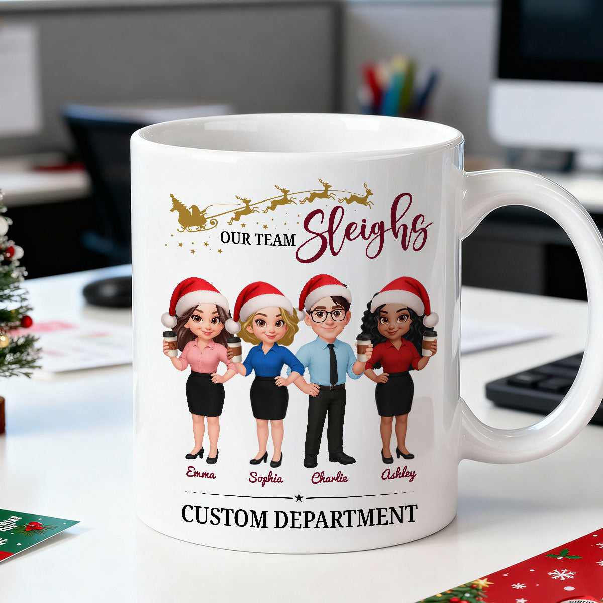 Our Team Sleighs - Personalized Mug - Perfect Christmas Gift For Work Besties, Colleagues, Coworkers