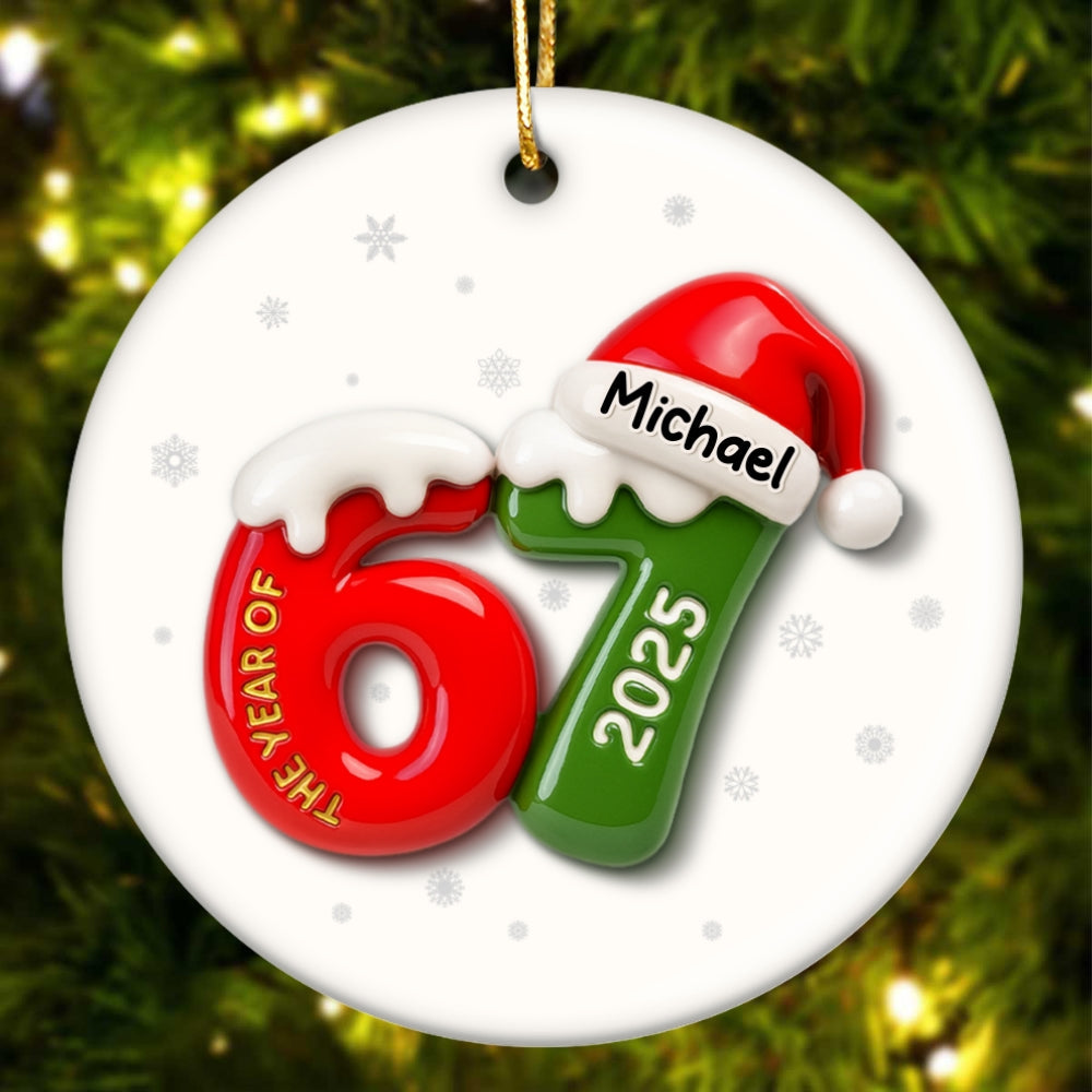 Custom Name 67 Six Seven 3D Effect - Personalized Ceramic Ornament - 2025 Slang, Funny Teen Grandkid, Gen Alpha Christmas Gift
