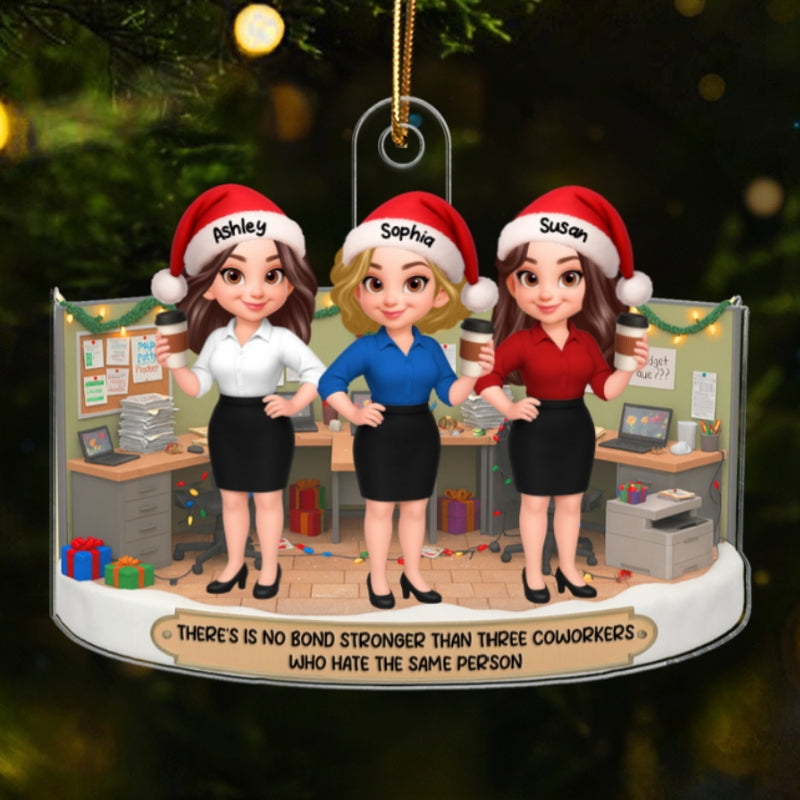 No Bond Stronger Coworkers Hate The Same Person - Personalized Acrylic Ornament - Funny Gift For Work Besties, Colleagues