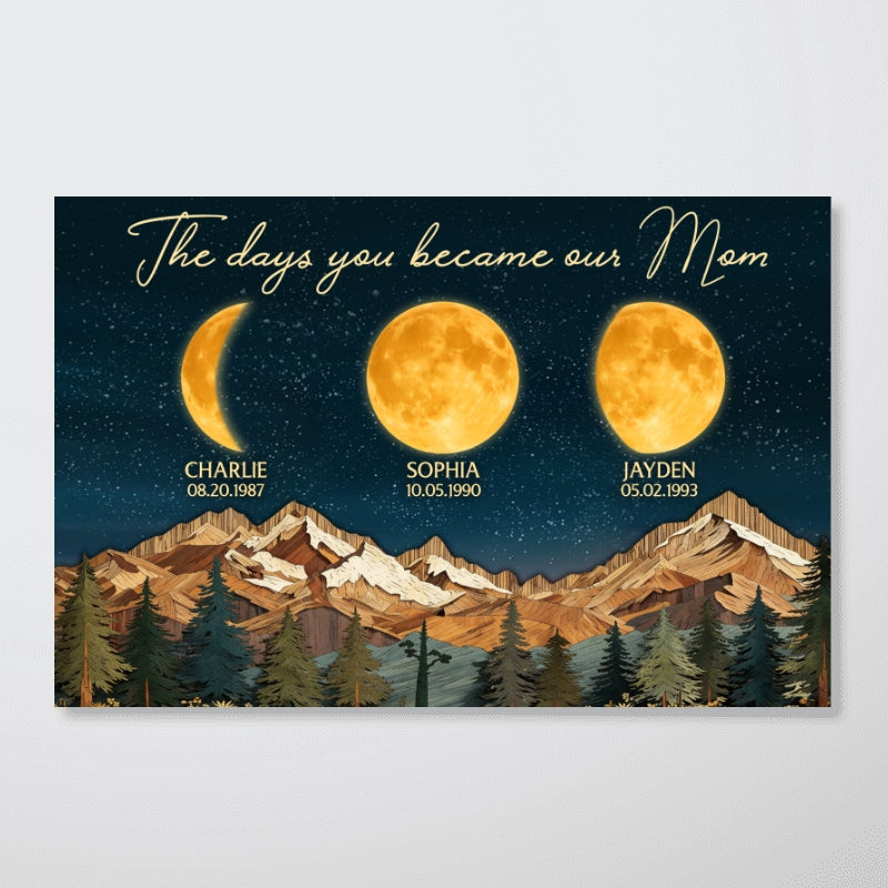 Mountain Valley The Day You Became Mom Grandma Custom Birth Moon Phase - Personalized Poster - Mother's Day Gift For Mom, Grandma