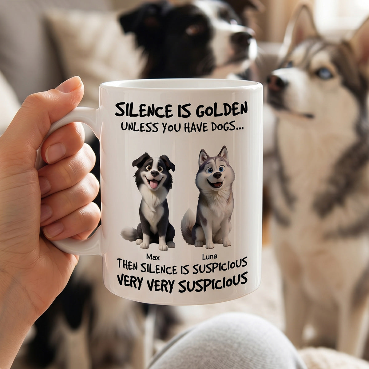 Silence Is Golden Unless You Have Dogs - Personalized Mug - Funny Mother's Day Gift For Dog Mom