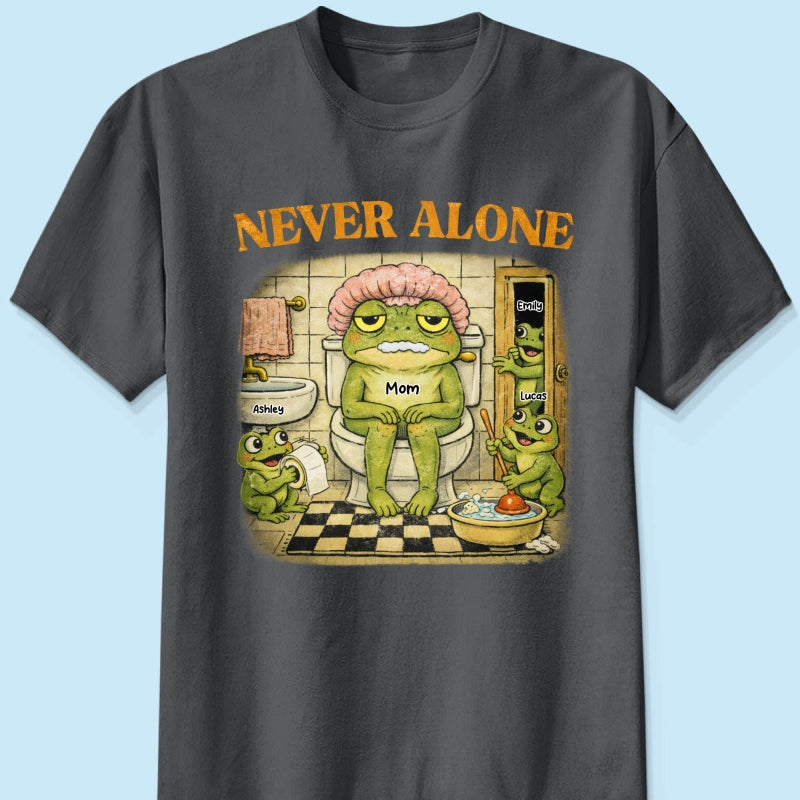 Never Alone Retro Frog - Personalized Shirt - Funny Mother's Day Gift for Mom, Wife, Mom Humor
