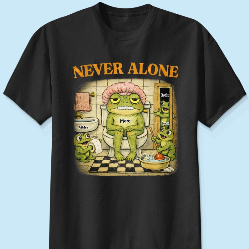 Never Alone Retro Frog - Personalized Shirt - Funny Mother's Day Gift for Mom, Wife, Mom Humor