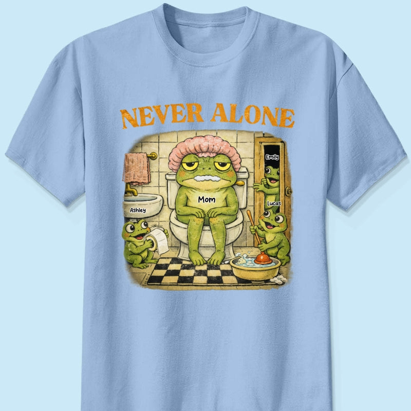 Never Alone Retro Frog - Personalized Shirt - Funny Mother's Day Gift for Mom, Wife, Mom Humor
