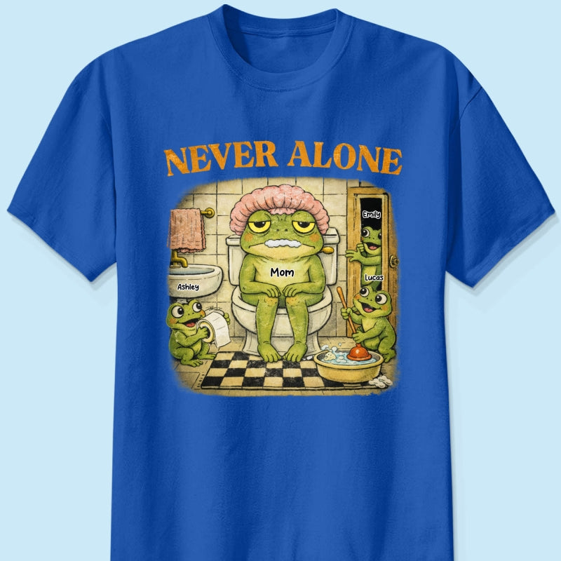 Never Alone Retro Frog - Personalized Shirt - Funny Mother's Day Gift for Mom, Wife, Mom Humor