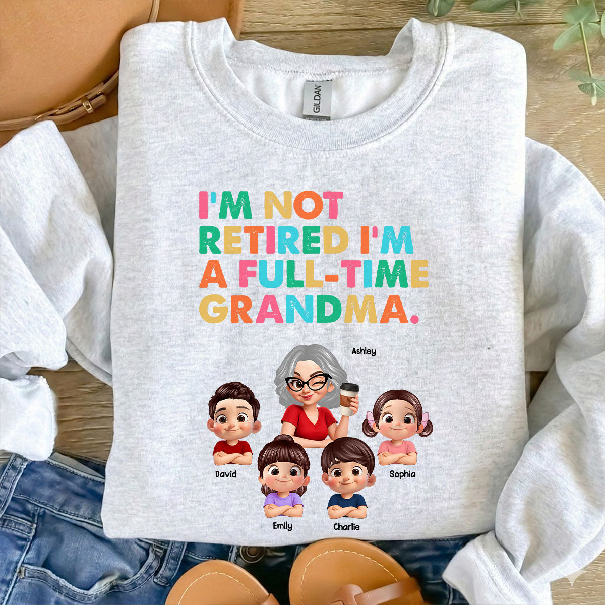 I'm Not Retired I'm A Full Time Grandma - Personalized Shirt - Retirement Gift for Grandma, Mom, Wife