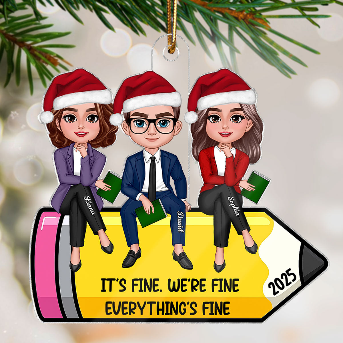 Teachers Group It's Fine We're Fine Everything's Fine - Personalized Acrylic Ornament - Funny Christmas Gift For Colleagues