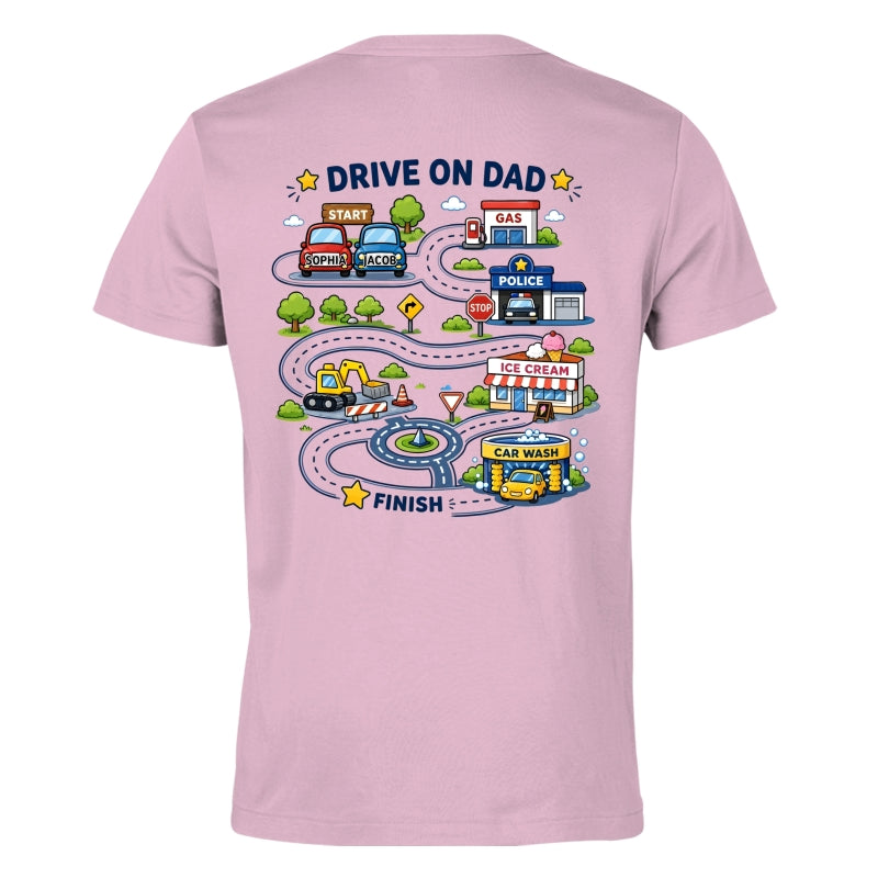 Drive On Dad Toddler Drives Toy Cars on City Road Map - Personalized Shirt - Father's Day Gift for Him
