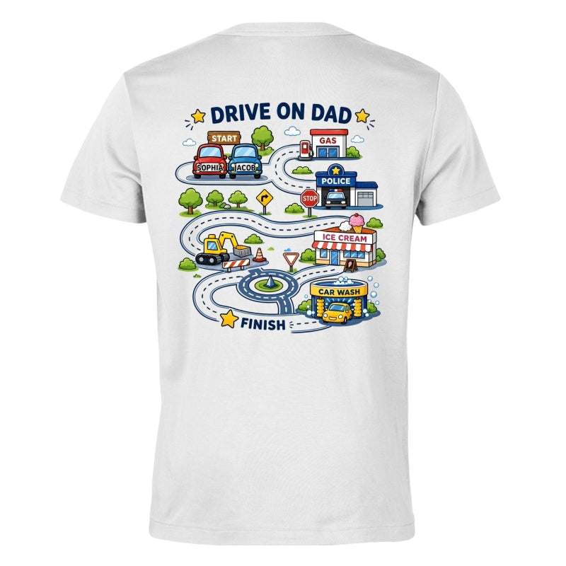 Drive On Dad Toddler Drives Toy Cars on City Road Map - Personalized Shirt - Father's Day Gift for Him